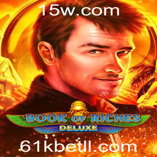 Descubra o Fascinante Mundo de BookofRichesDeluxe com 61kbet