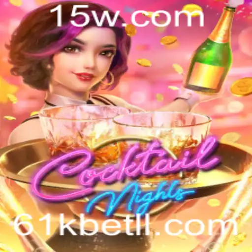 CocktailNights - Uma Aventura de Entretenimento com 61kbet