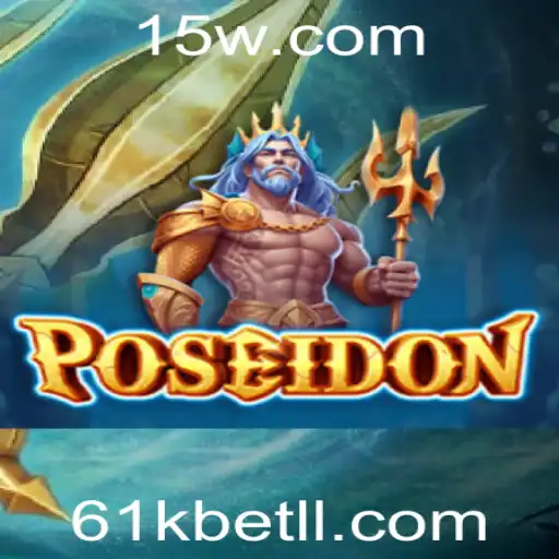 Poseidon: Mergulhando no Mundo de Aventura e Estratégia no 61kbet